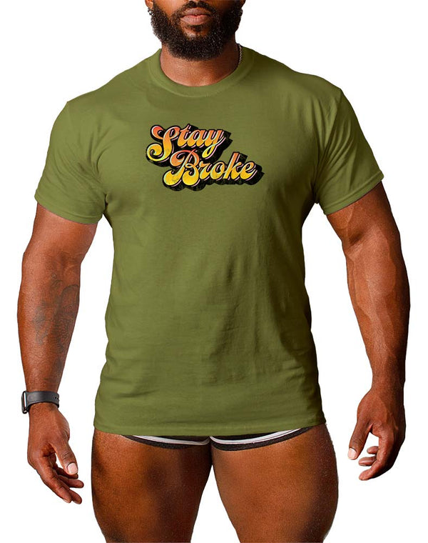 Stay Broke T-shirt by i am SUCIA