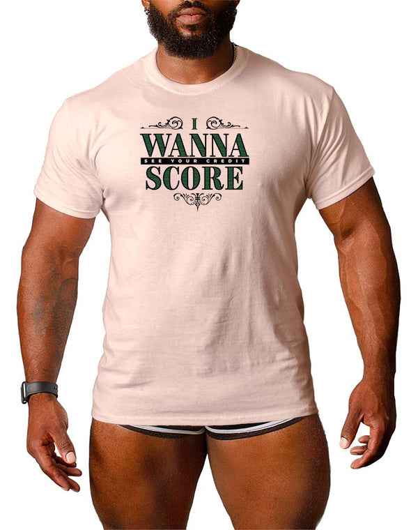 I Wanna Score T-shirt by i am SUCIA